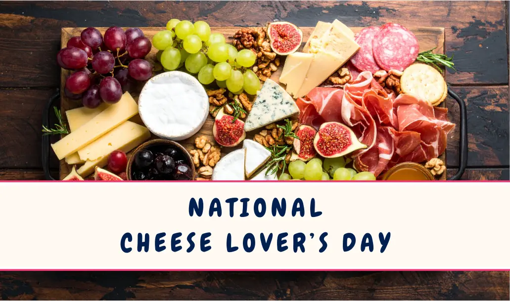 National Cheese Lover’s Day in January