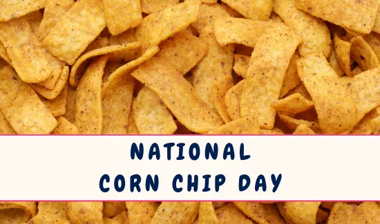 National Corn Chip Day in January