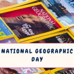 National Geographic Day