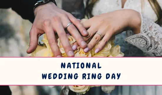 National Wedding Ring Day in February