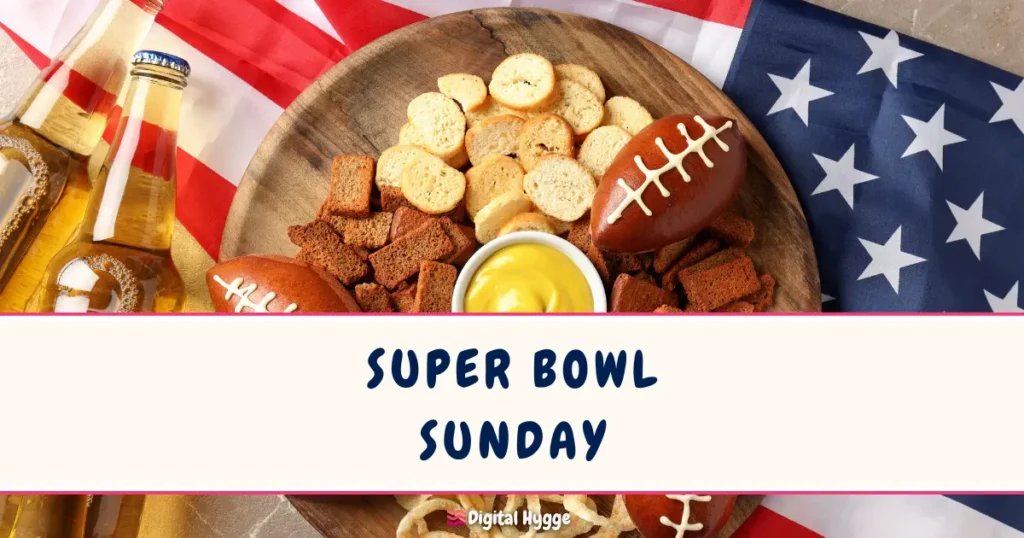 Super Bowl Sunday on First Sunday in February