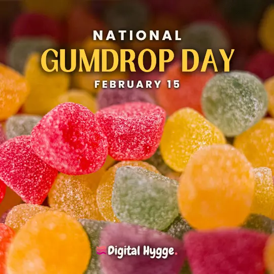 National Gumdrop Day on February 15