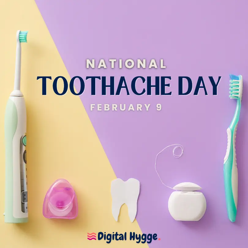 National Toothache Day on February 9