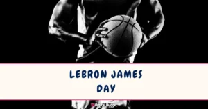 LeBron James Day