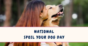 National Spoil Your Dog Day